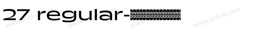 27 regular字体转换 27 regular字体转换